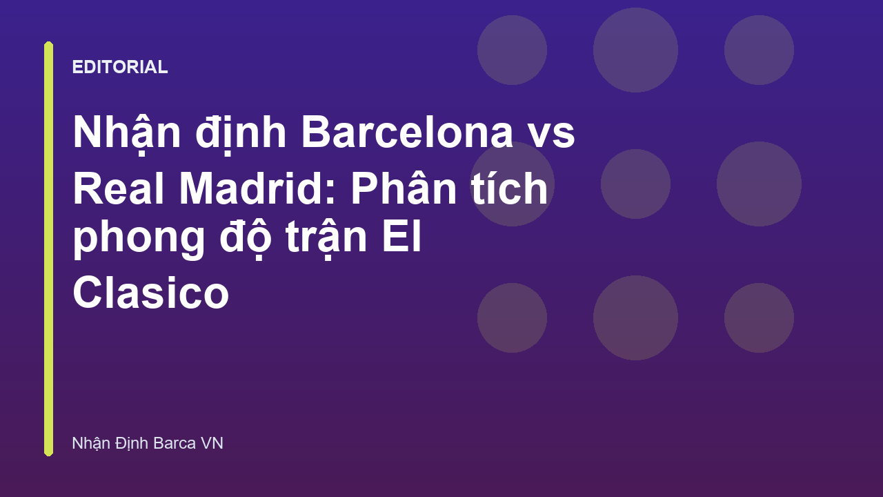 Cầu thủ Barcelona và Real Madrid trong trận El Clasico
