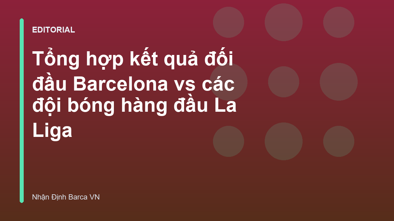 Barcelona đối đầu các đối thủ tại La Liga